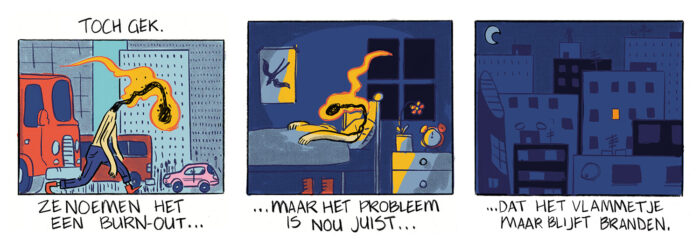 <b>Burn-out</b>      Scenario: Johan de Rooij      Tekeningen: Ruben Gringhuis